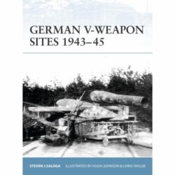 BKF72 Fortress – German V-Weapon Sites 1943-45 by Steven J. Zaloga