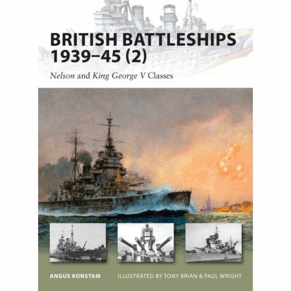BKNV160 New Vanguard – British Battleships 1939-45 (2): Nelson and King George V Classes by Angus Konstam