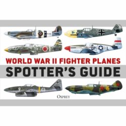 BKOPLAN World War II Fighter Planes Spotter's Guide by Tony Holmes