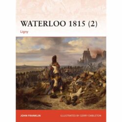 BKC277 Campaign – Waterloo 1815 (2) Ligny by John Franklin