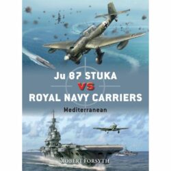 BKD111 Duel – Ju 87 Stuka vs Royal Navy Carriers Mediterranean by Robert Forsyth